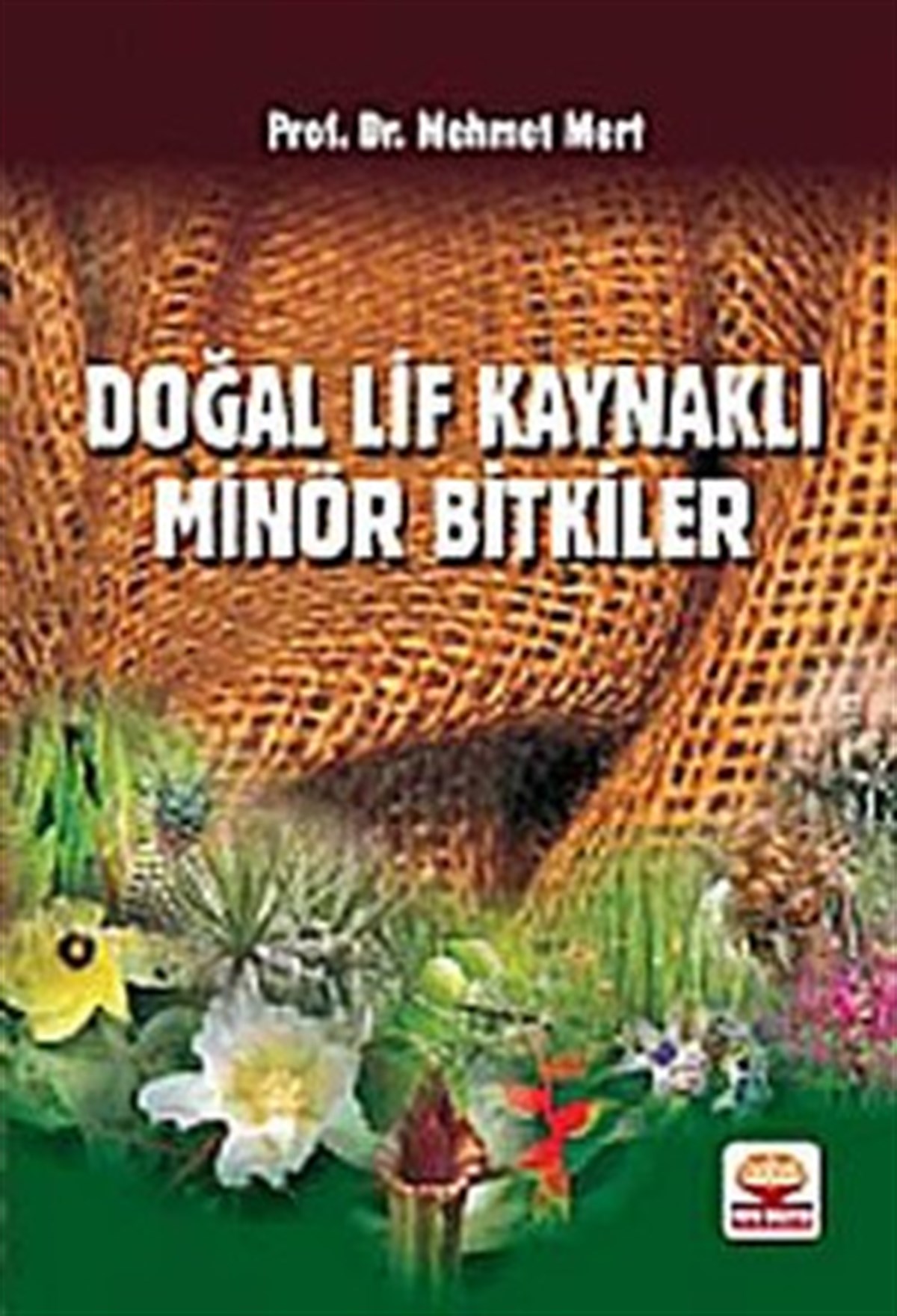 Doğal Lif Kaynaklı Minör Bitkiler