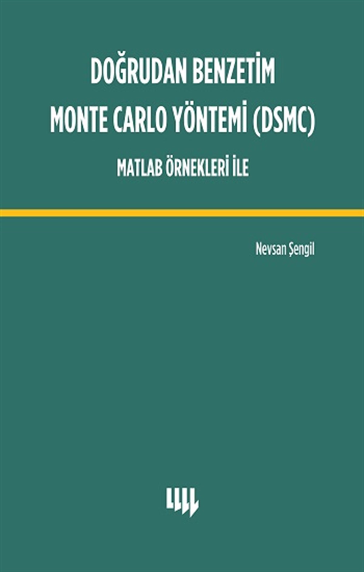 Doğrudan Benzetim Monte Carlo Yöntemi (DSMC) Matlab Örnekleri İle