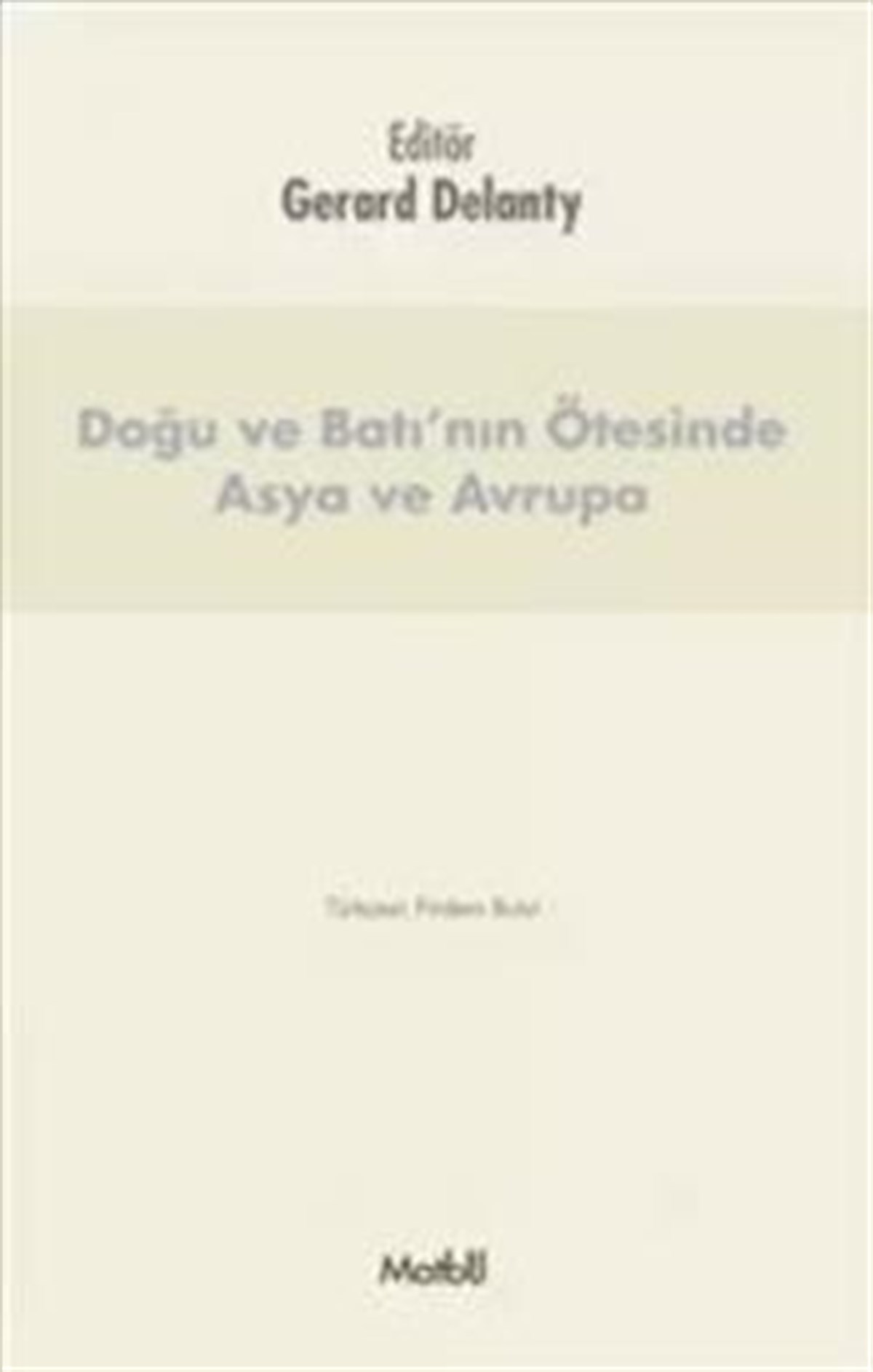 Doğu ve Batı’nın Ötesinde Asya ve Avrupa
