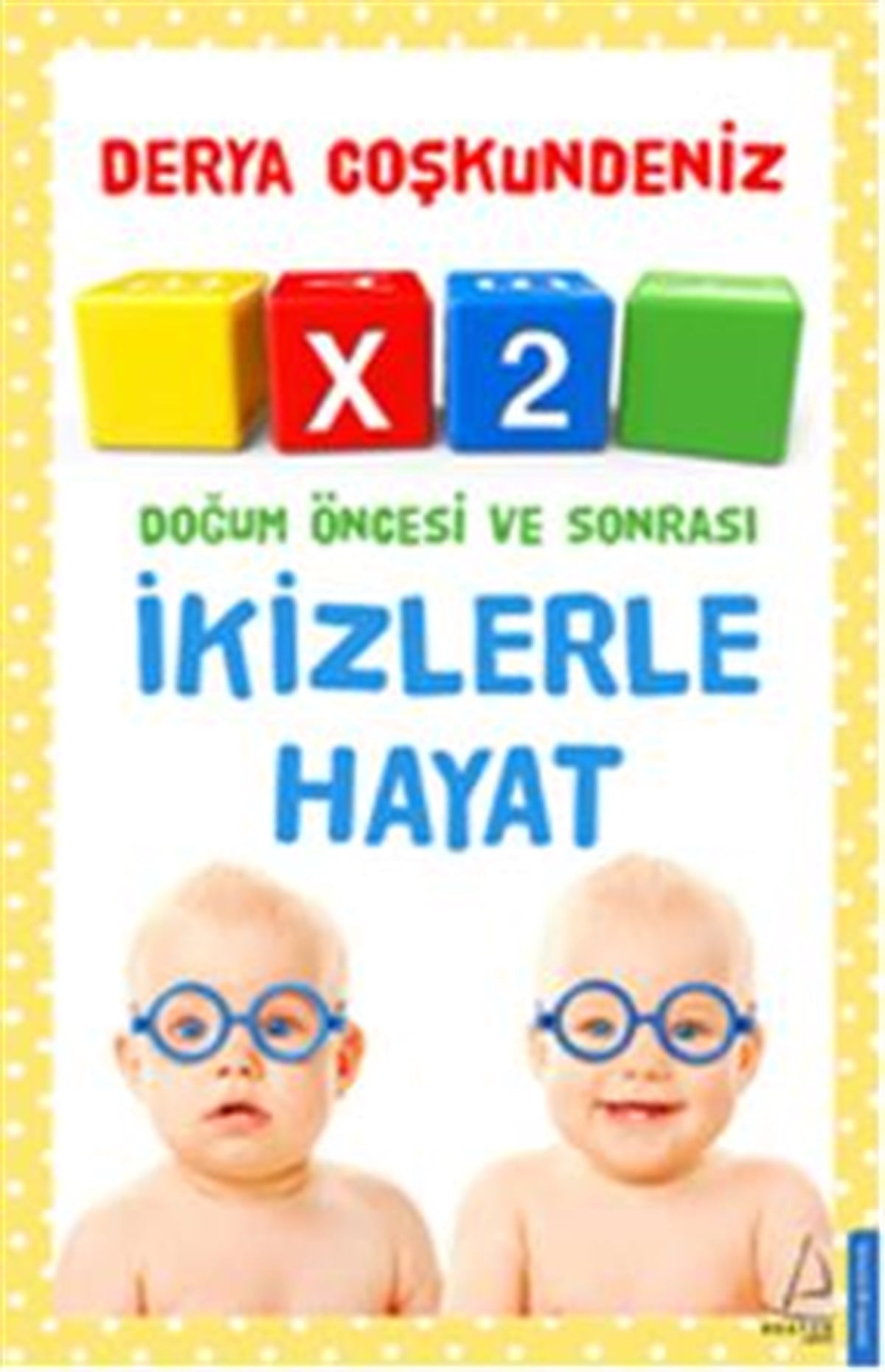 Doğum Öncesi ve Sonrası İkizlerle Hayat