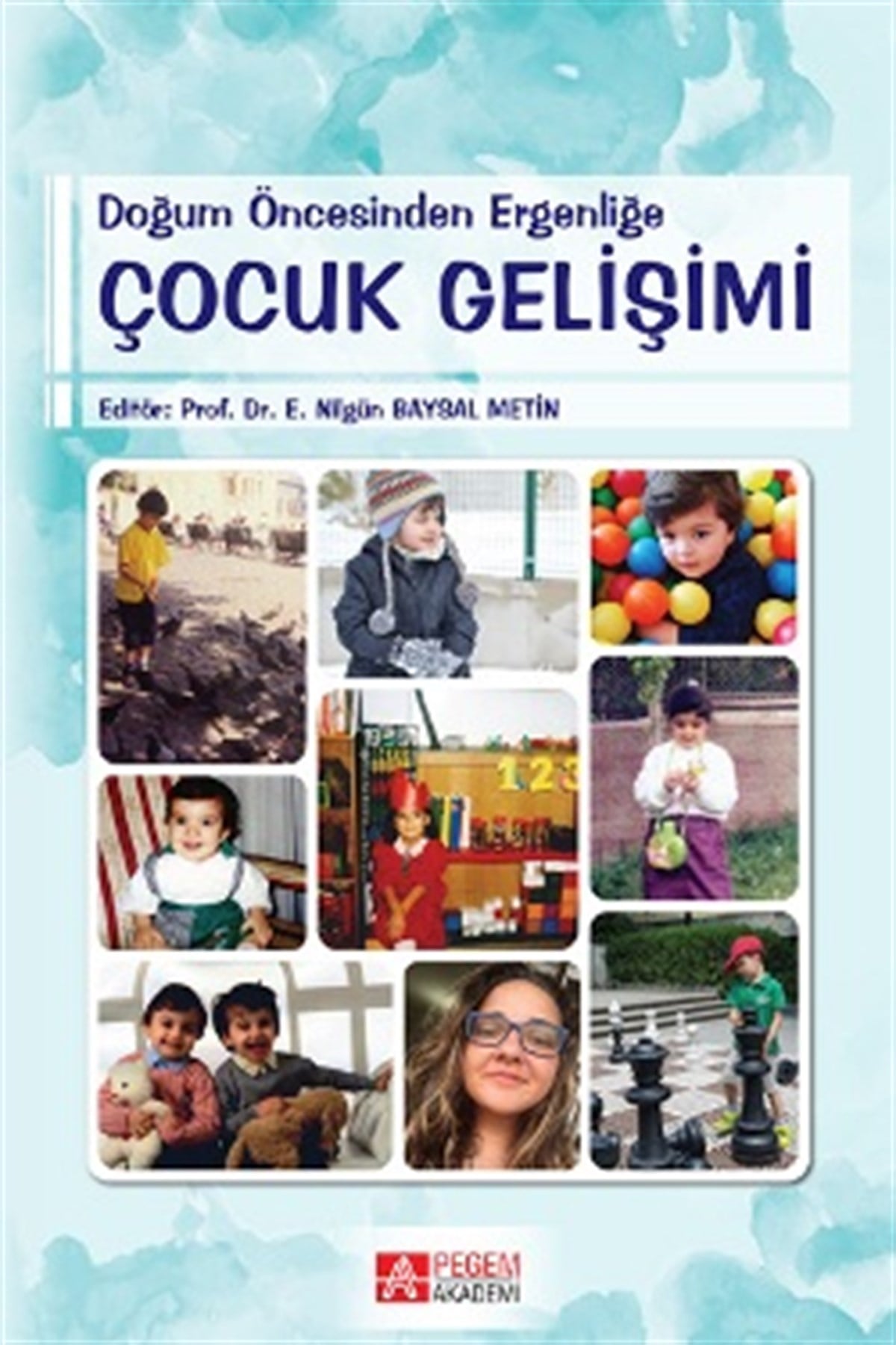 Doğum Öncesinden Ergenliğe Çocuk Gelişimi