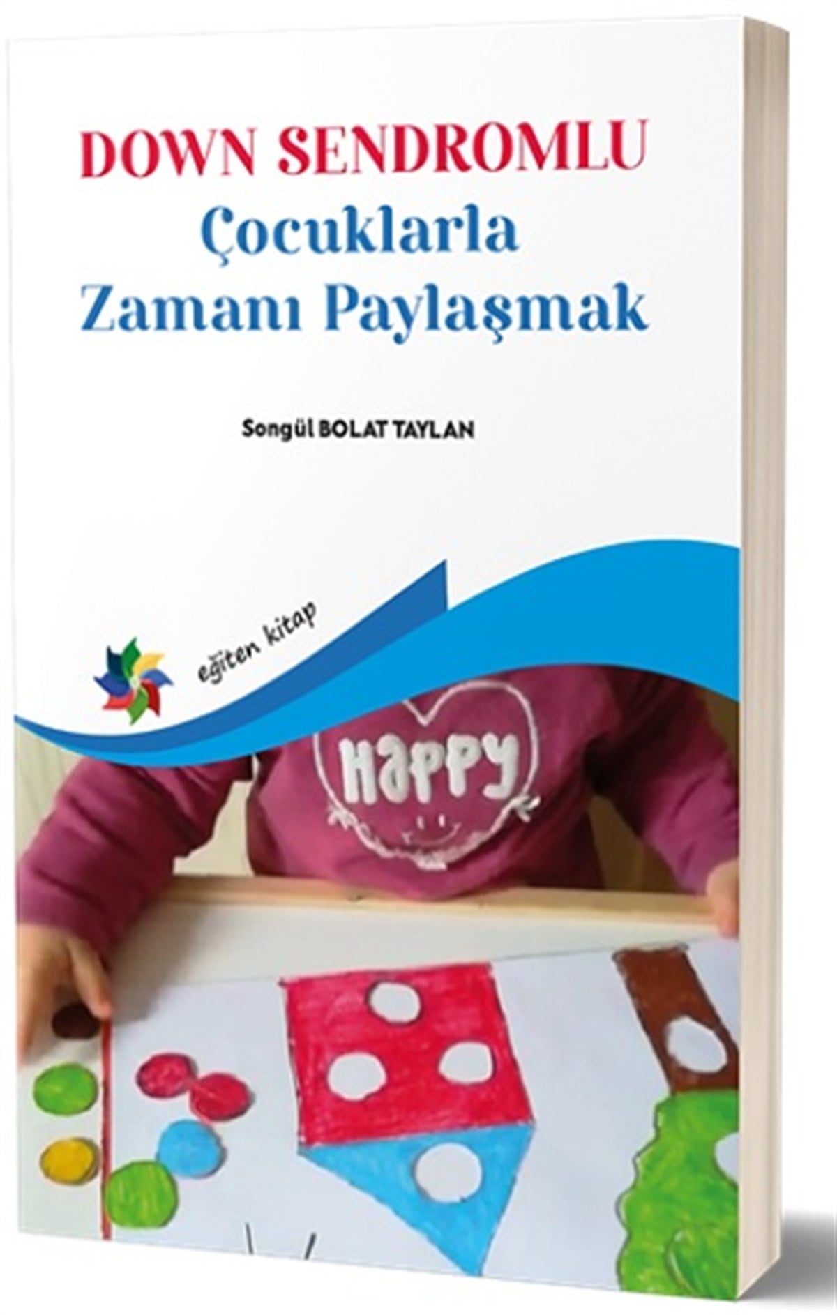 Down Sendromu - Çocuklarla Zamanı Paylaşmak