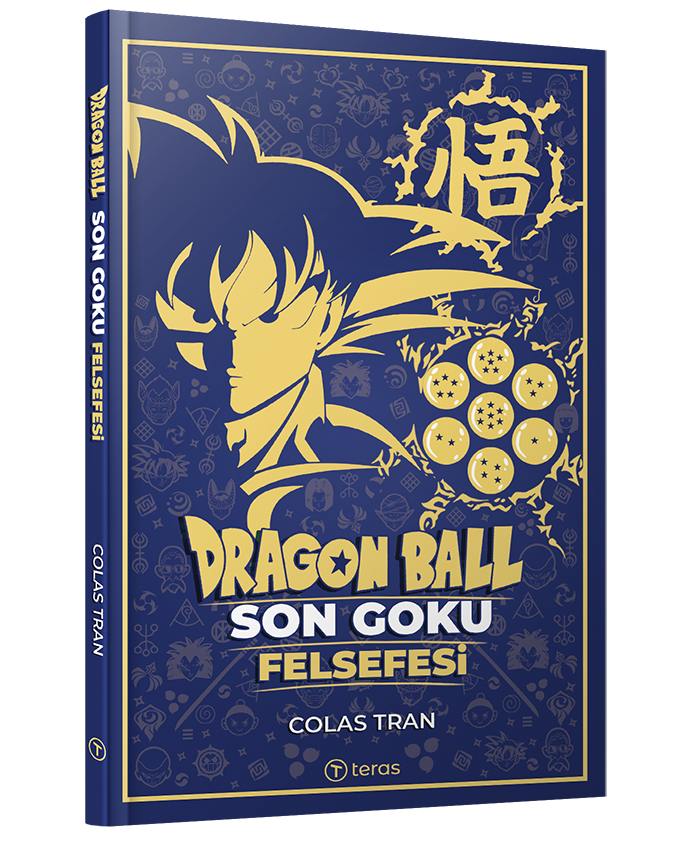 Dragon Ball: Son Goku Felsefesi
