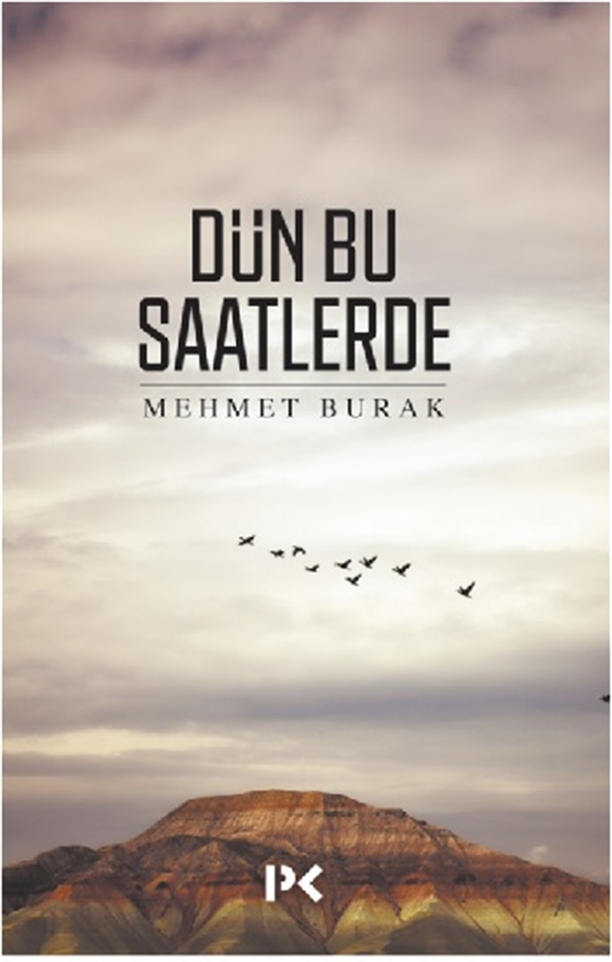 Dün Bu Saatlerde