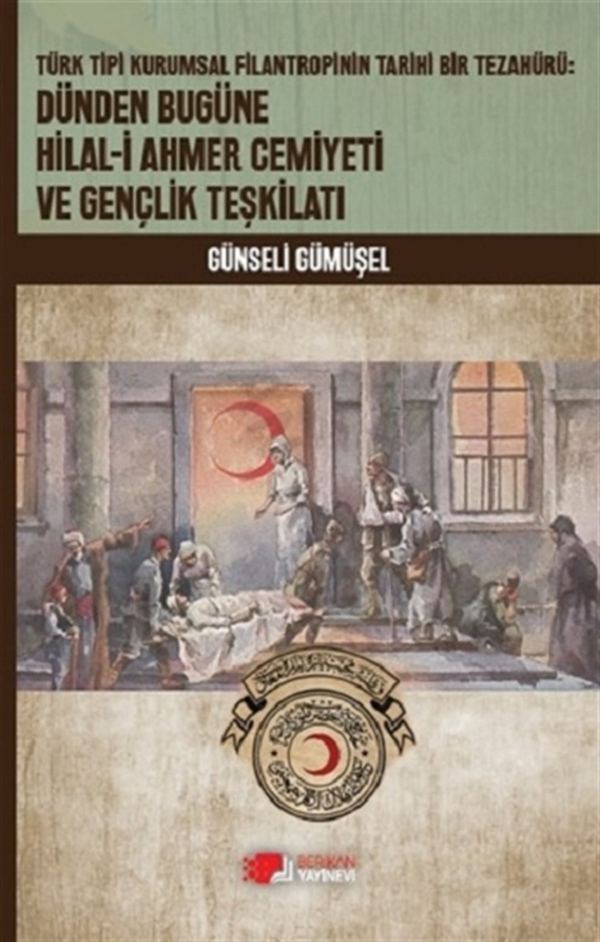 Dünden Bugüne Hilal-İ Ahmer Cemiyeti Ve Gençlik Teşkilatı
