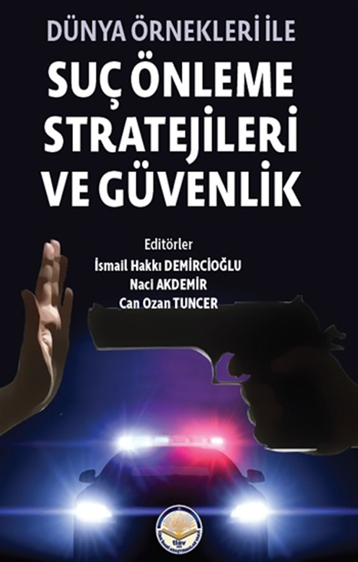 Dünya Önekleri ile Suç Önleme Stratejileri  ve Güvenlik