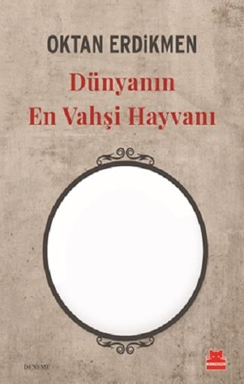 Dünyanın En Vahşi Hayvanı
