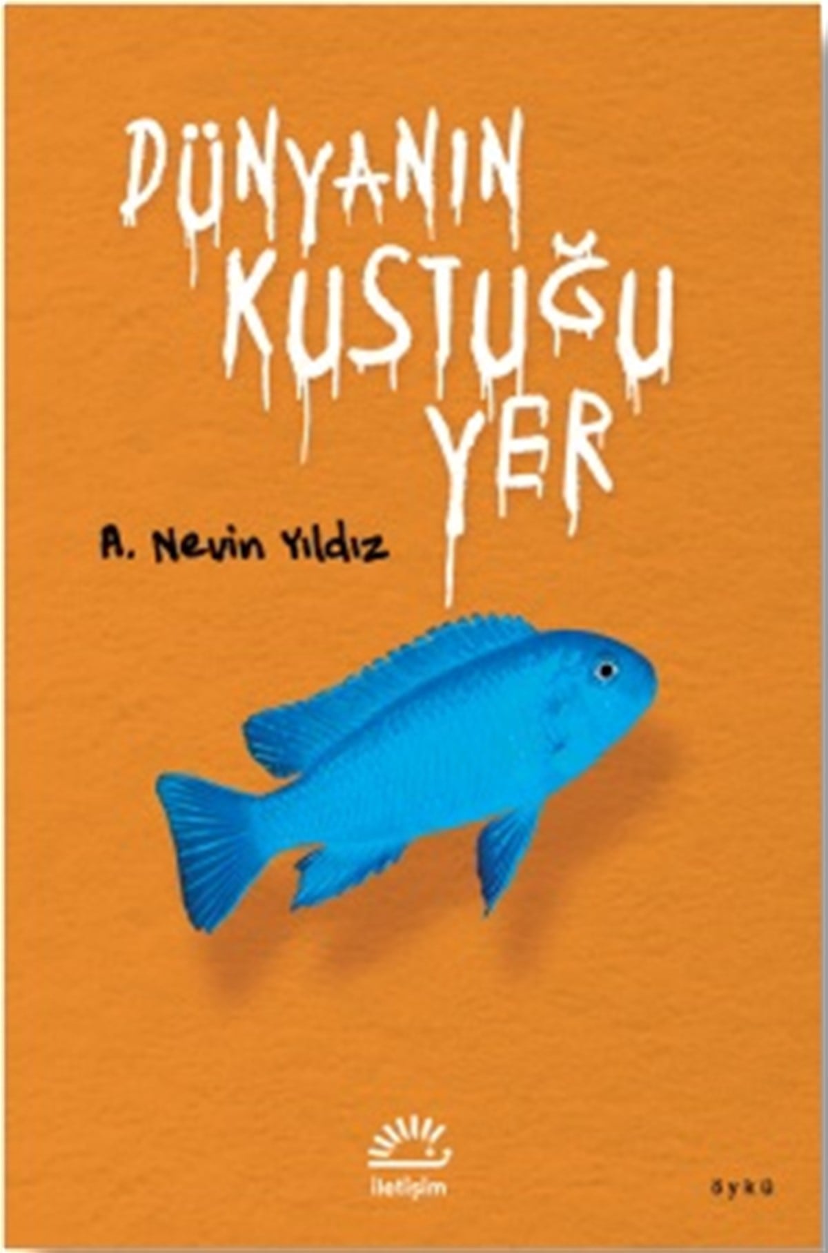 Dünyanın Kustuğu Yer