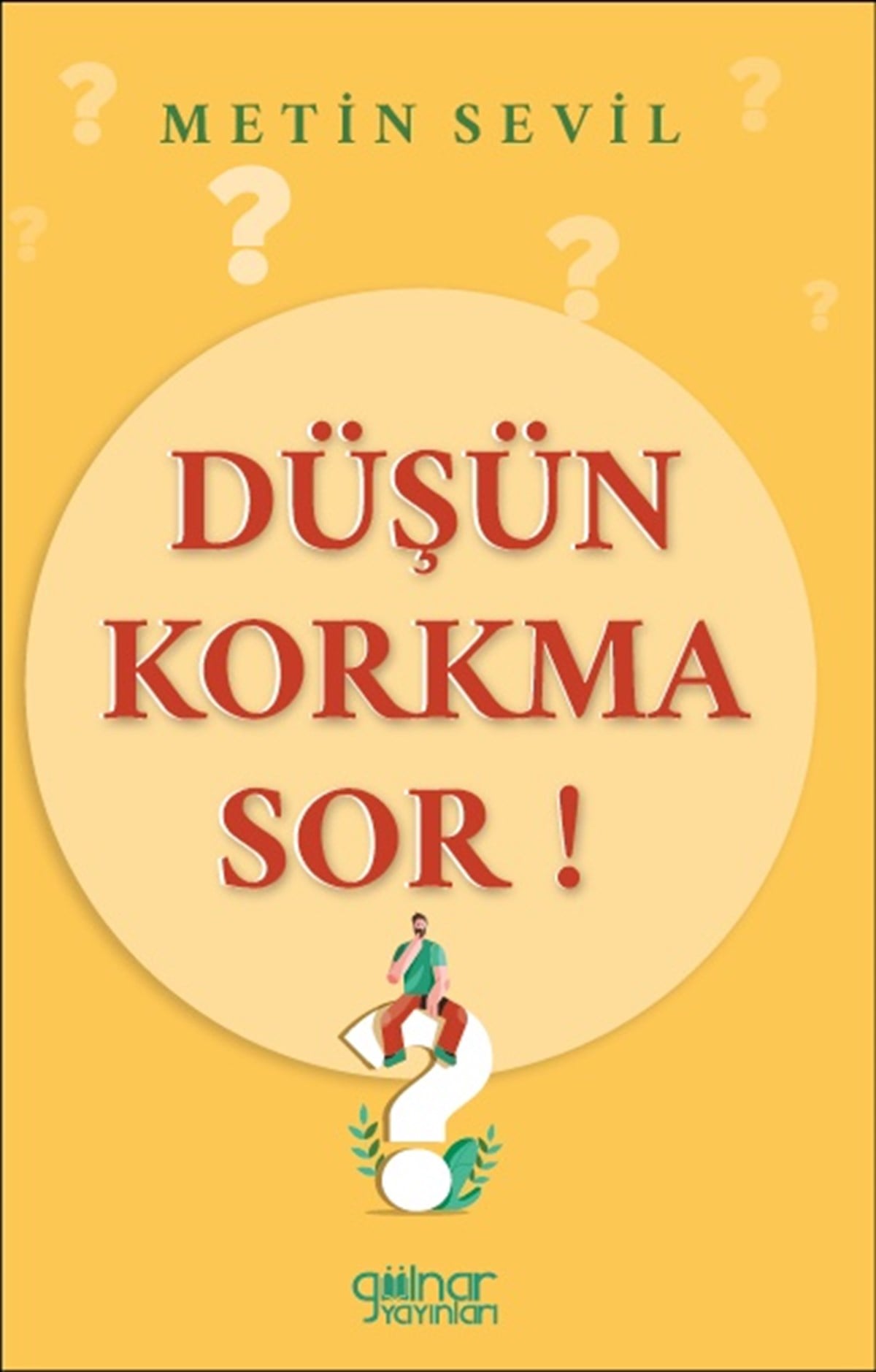 Düşün Korkma Sor
