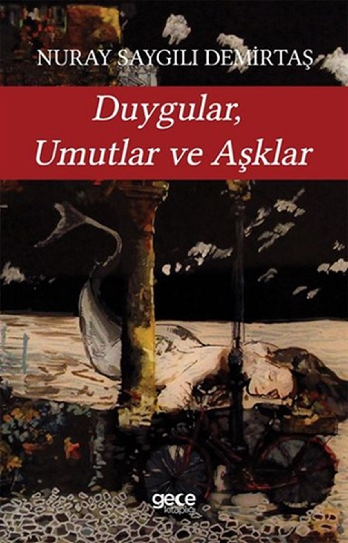 Duygular Umutlar ve Aşklar