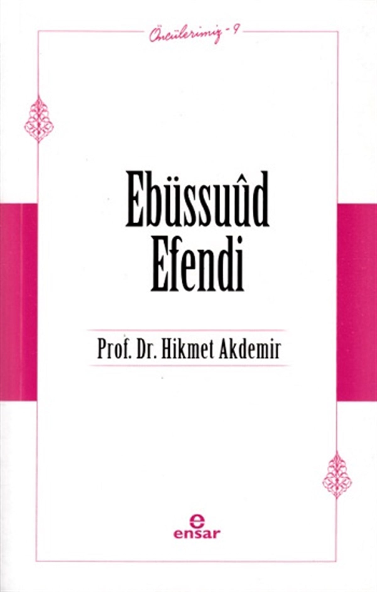 Ebüssuud Efendi (Öncülerimiz-9)