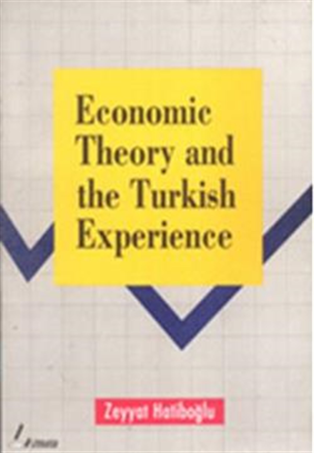 Economic Theory And The Turkish Experience