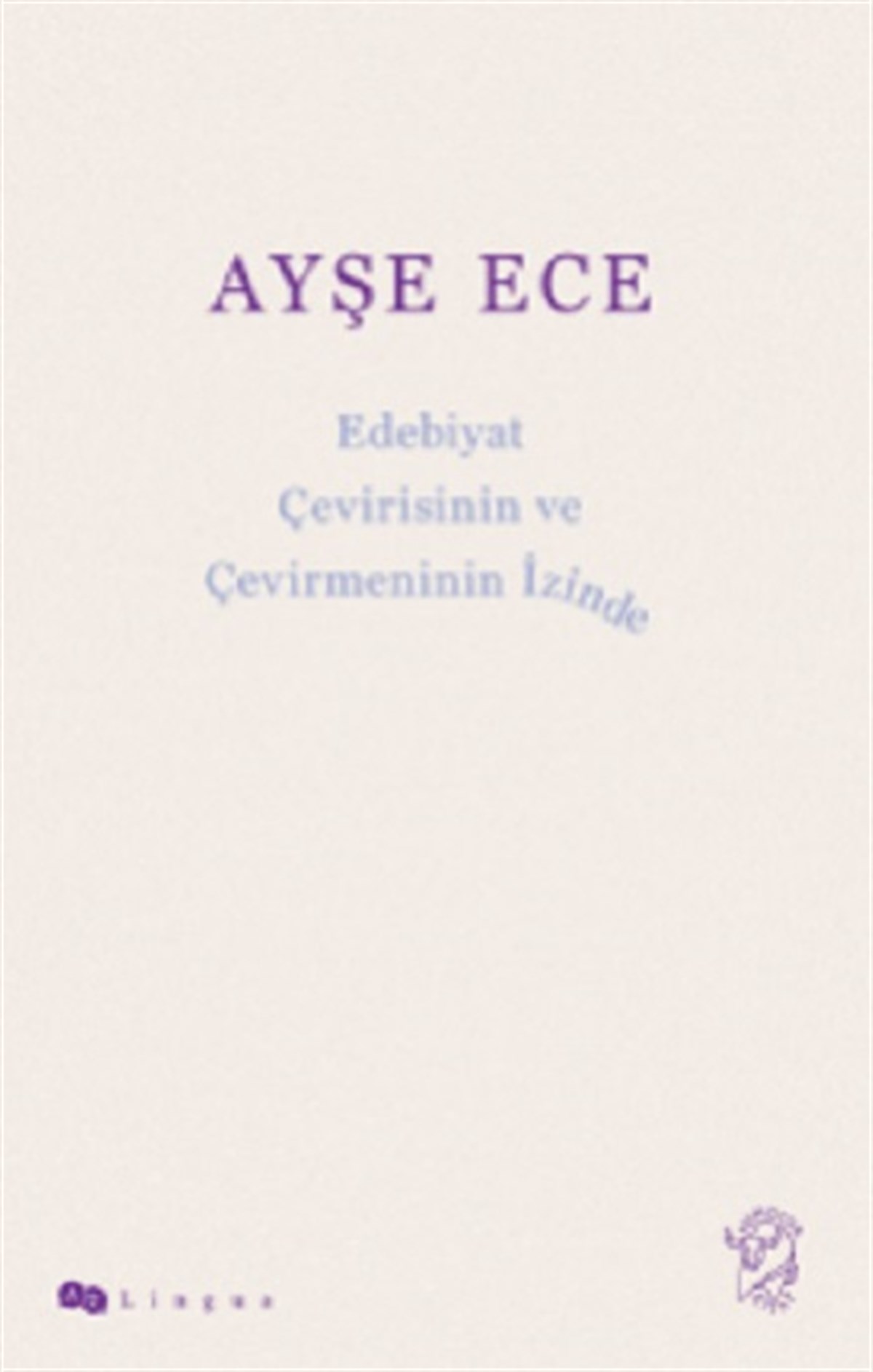 Edebiyat Çevirisinin ve Çevirmeninin İzinde