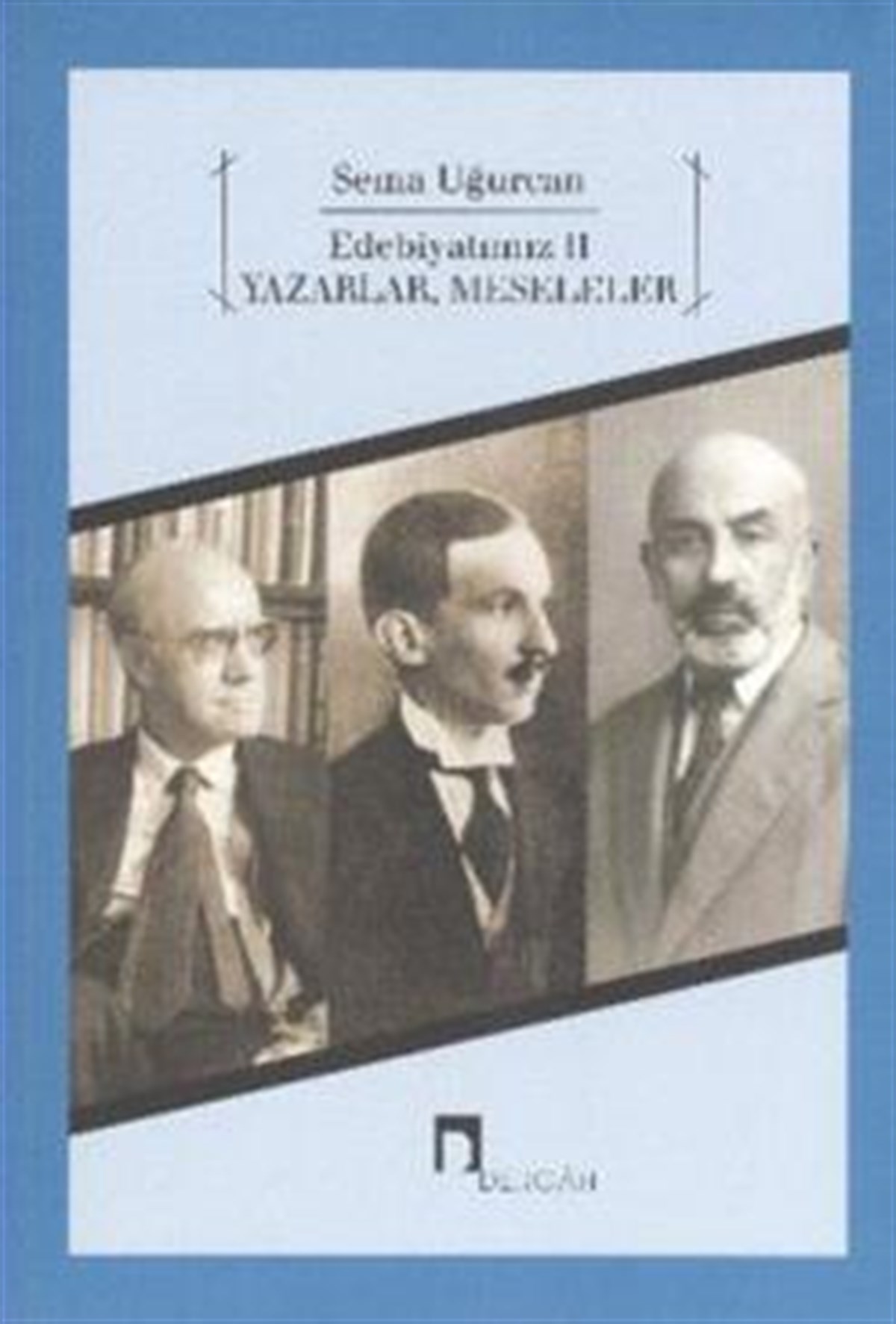 Edebiyatımız 2 - Yazarlar, Meseleler