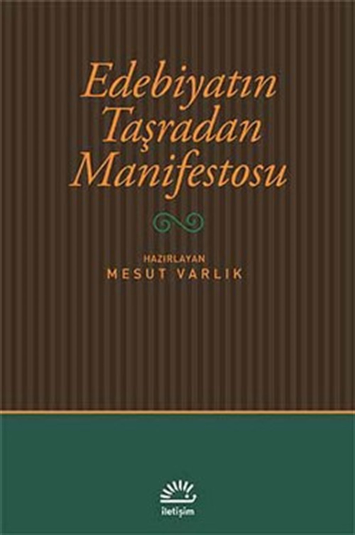 Edebiyatın Taşradan Manifestosu