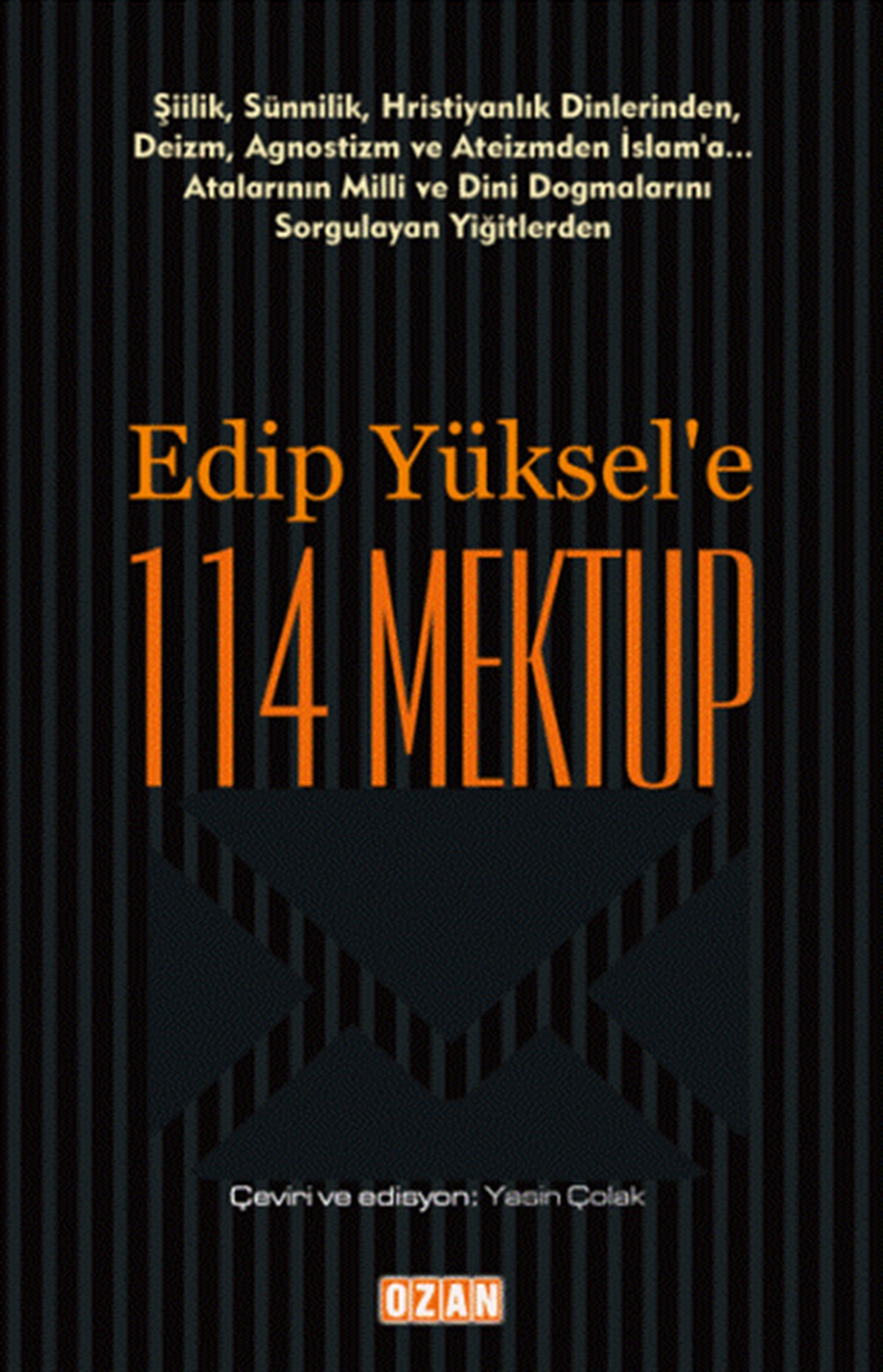 Edip Yüksel'e 114 Mektup