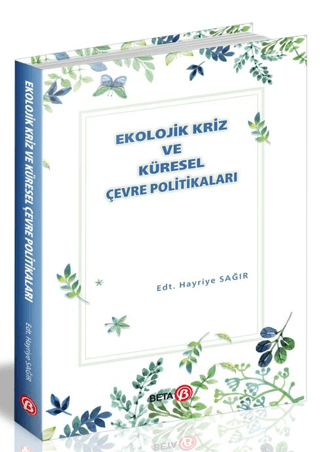 Ekolojik Kriz ve Küresel Çevre Politikaları