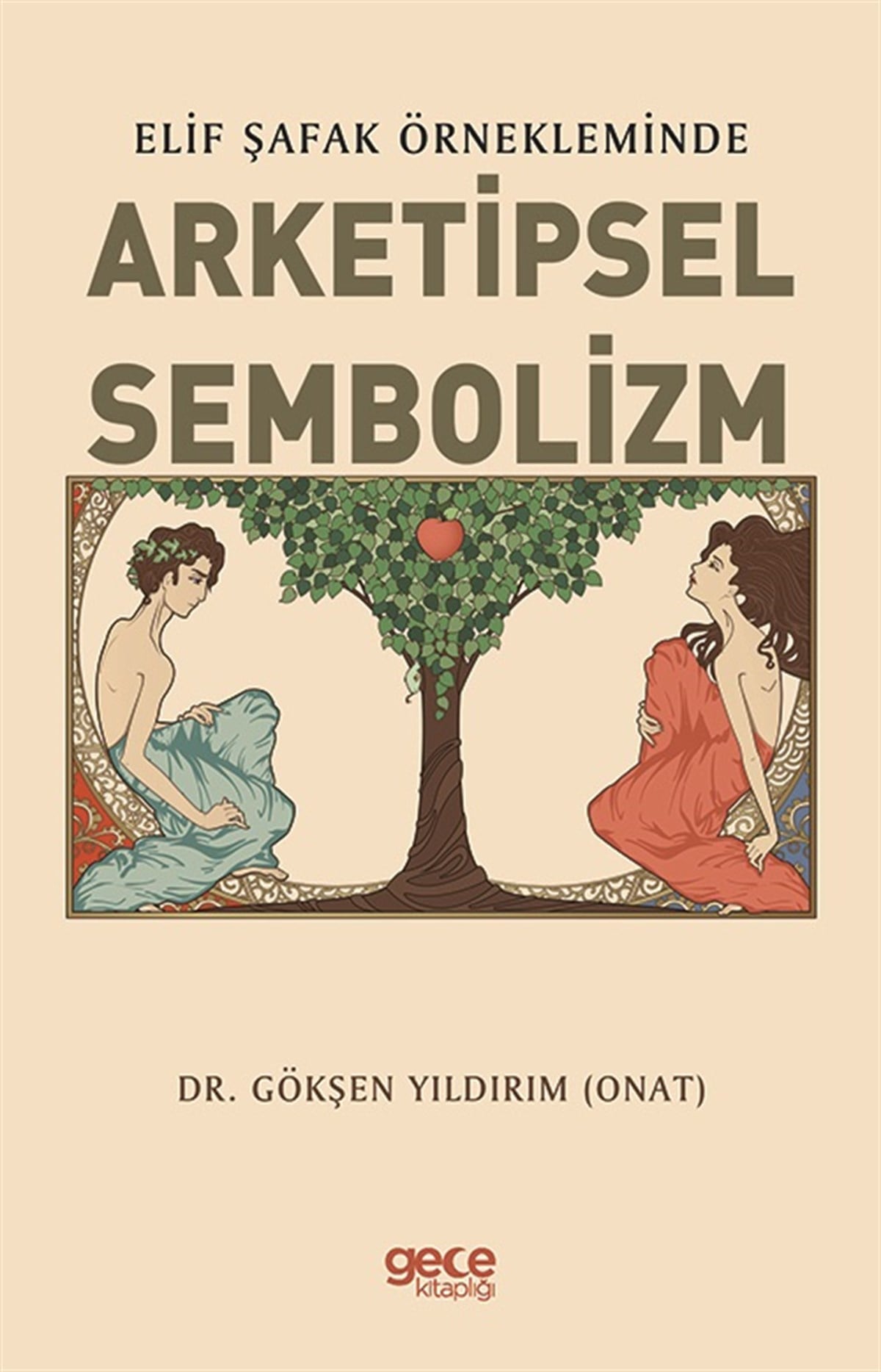 Elif Şafak Örnekleminde Arketipsel Sembolizm