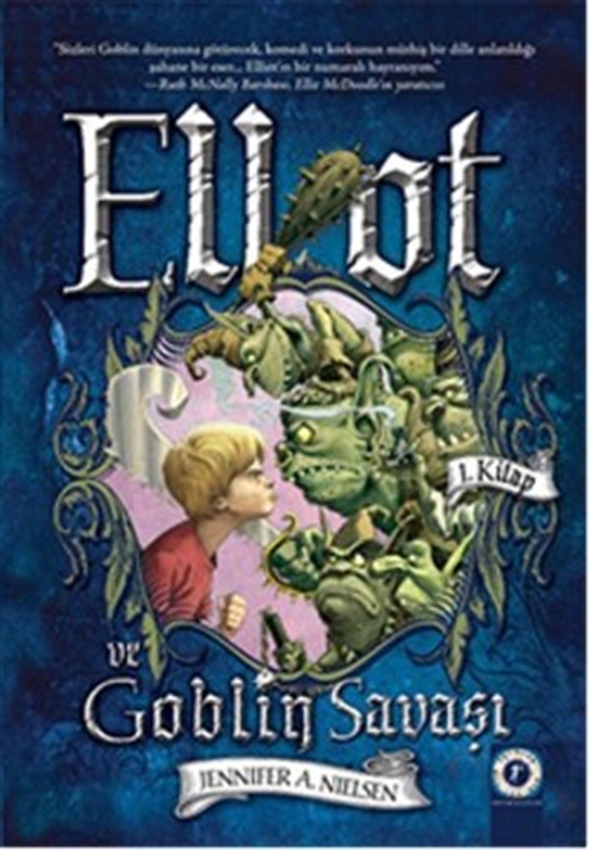 Elliot ve Goblin Savaşı (Ciltli) - 1. Kitap
