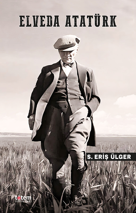 Elveda Atatürk