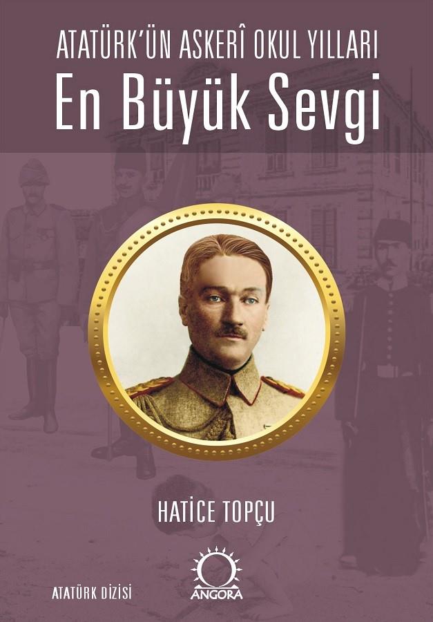 En Büyük Sevgi - Atatürk’ün Askeri Okul Yılları