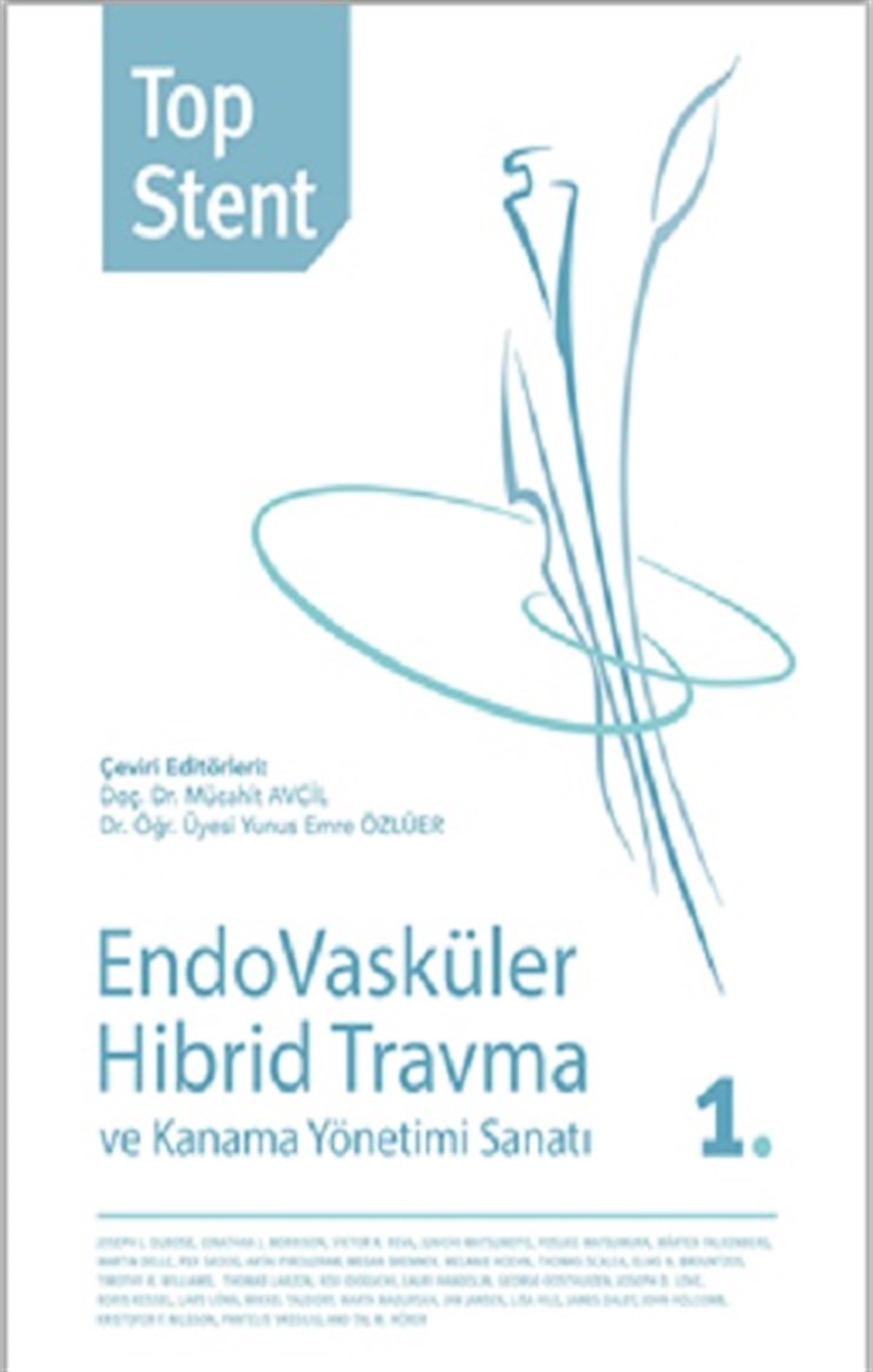 Endovasküler Hibrid Travma ve Kanama Yönetimi Sanatı 1.