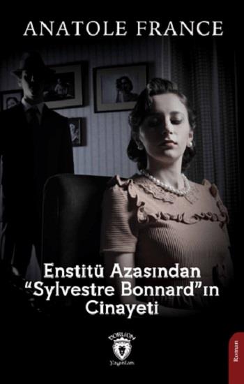 Enstitü Azasından Sylvestre Bonnard'ın Cinayeti