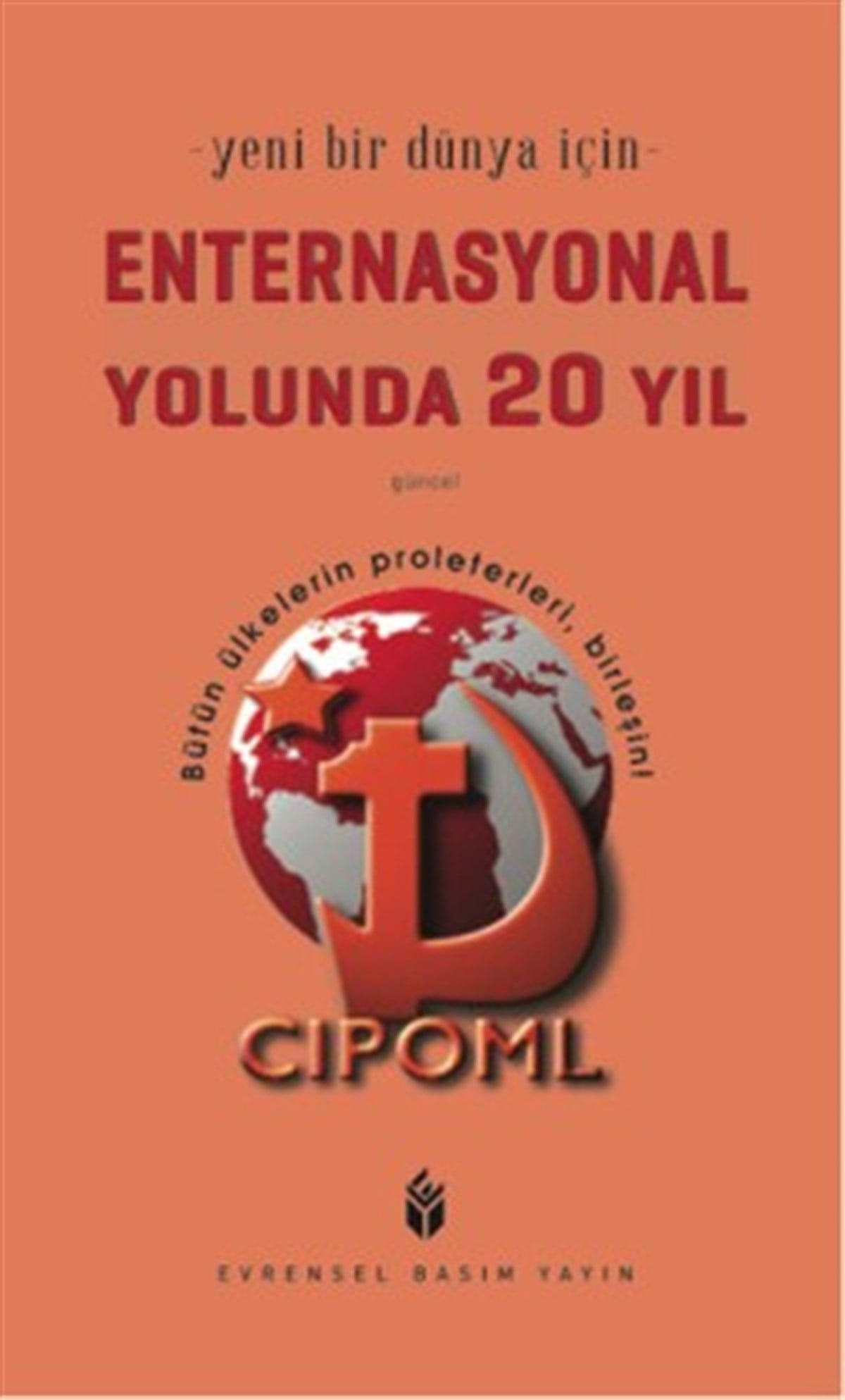 Enternasyonal Yolunda 20 Yıl: Yeni Bir Dünya İçin