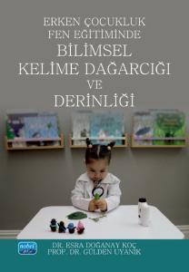 Erken Çocukluk Fen Eğitiminde Bilimsel Kelime Dağarcığı ve Derinliği