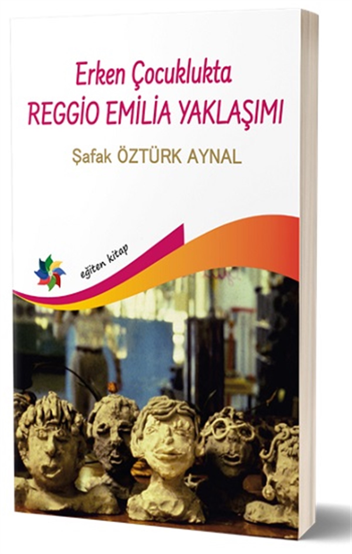 Erken Çocuklukta Regio Emilla Yaklaşımı