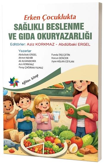 Erken Çocuklukta Sağlıklı Beslenme ve Gıda Okuryazarlığı