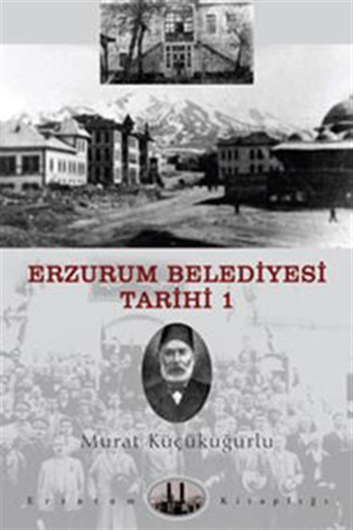 Erzurum Belediyesi Tarihi 1