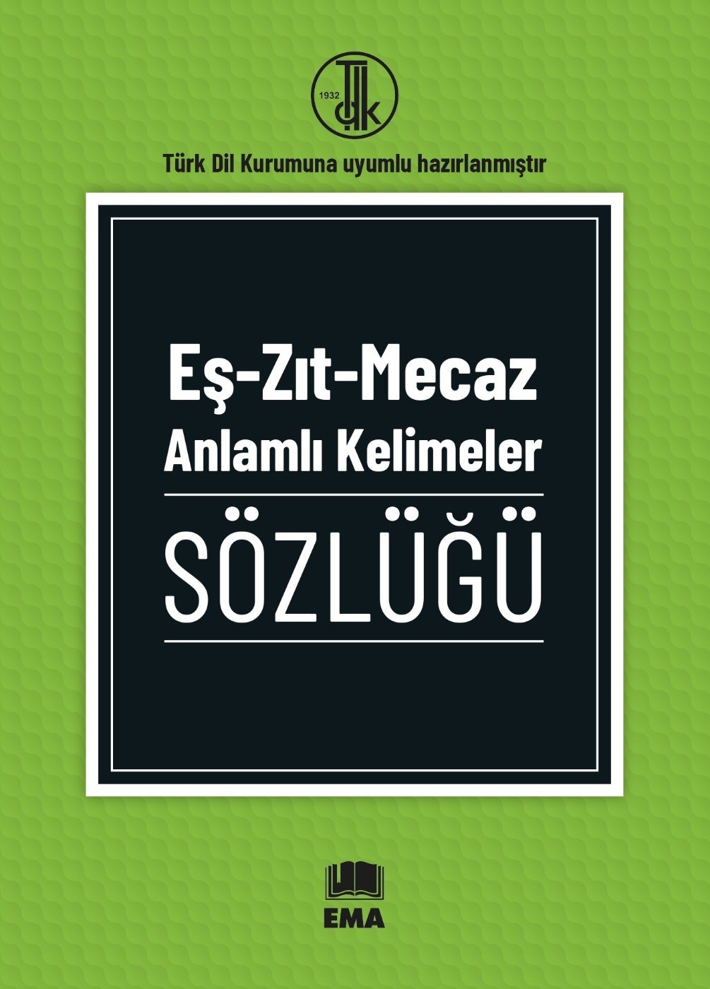 Eş-Zıt-Mecaz Anlamlı Kelimeler Sözlüğü