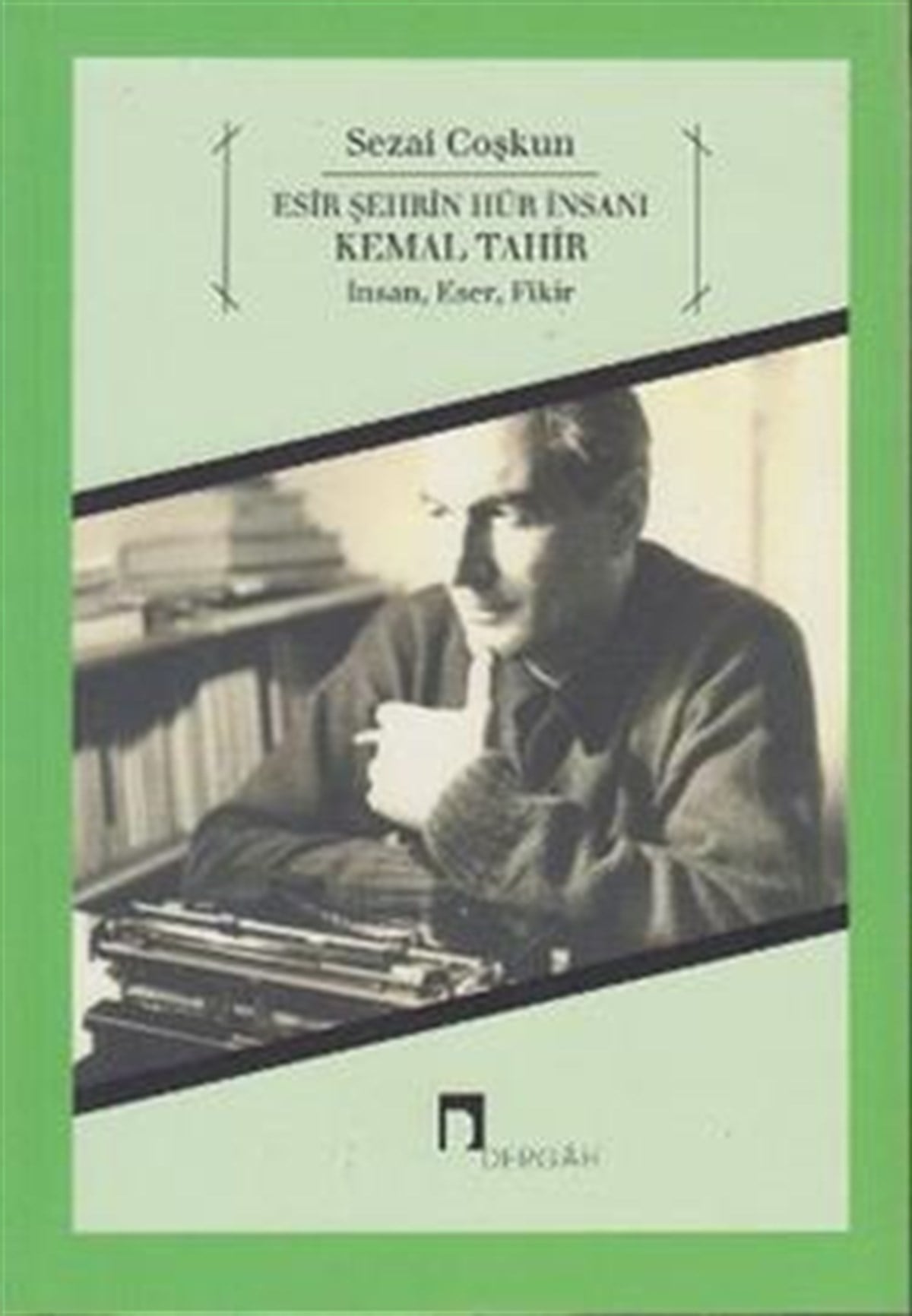 Esir Şehrin Hür İnsanı Kemal Tahir
