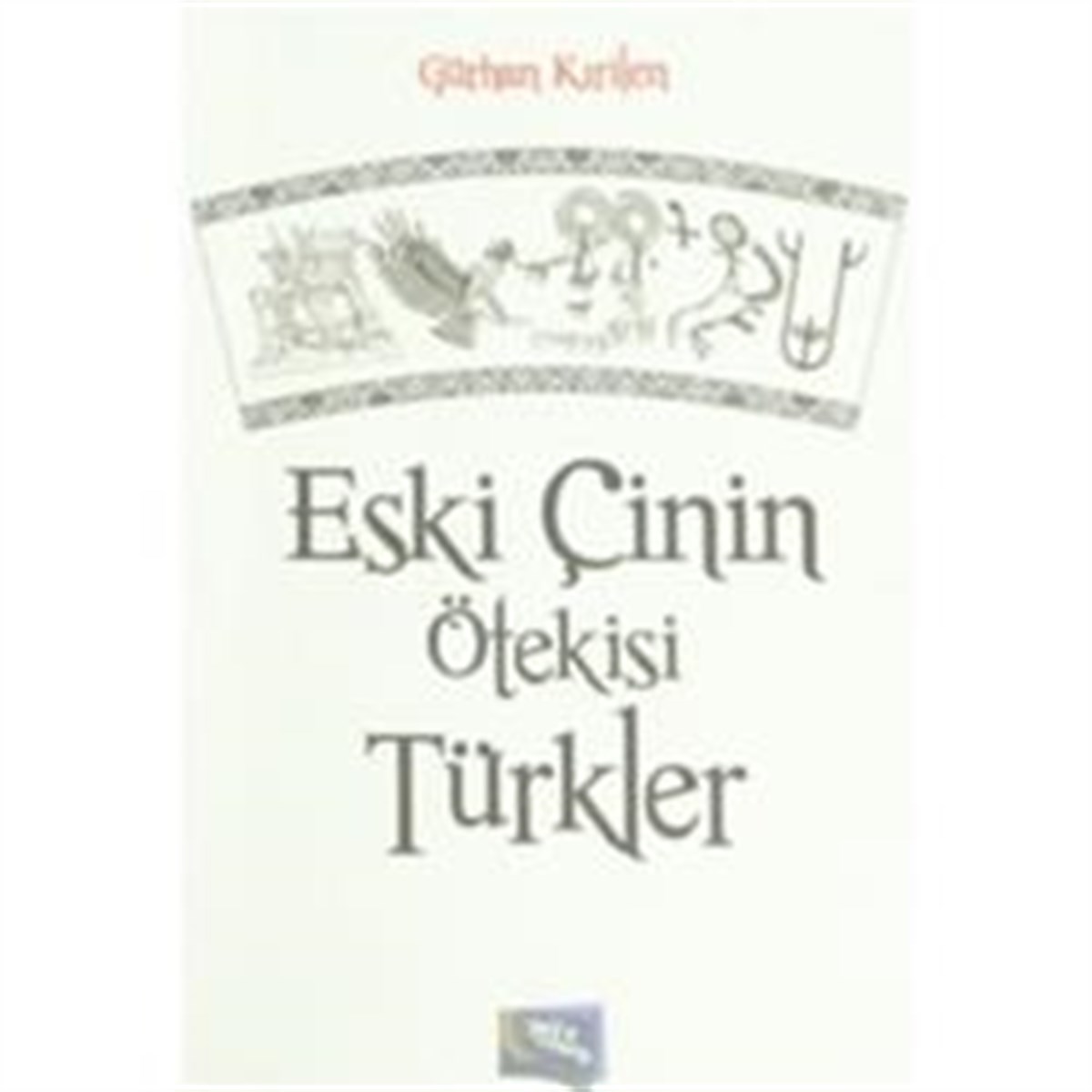 Eski Çinin Ötekisi Türkler