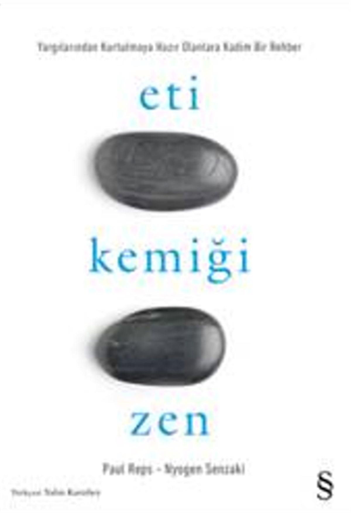 Eti Kemiği Zen