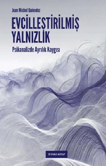Evcilleştirilmiş Yalnızlık