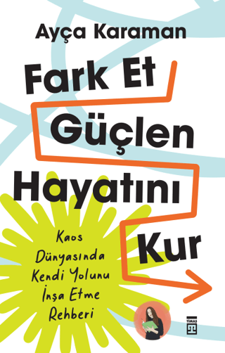 Fark Et, Güçlen, Hayatını Kur
