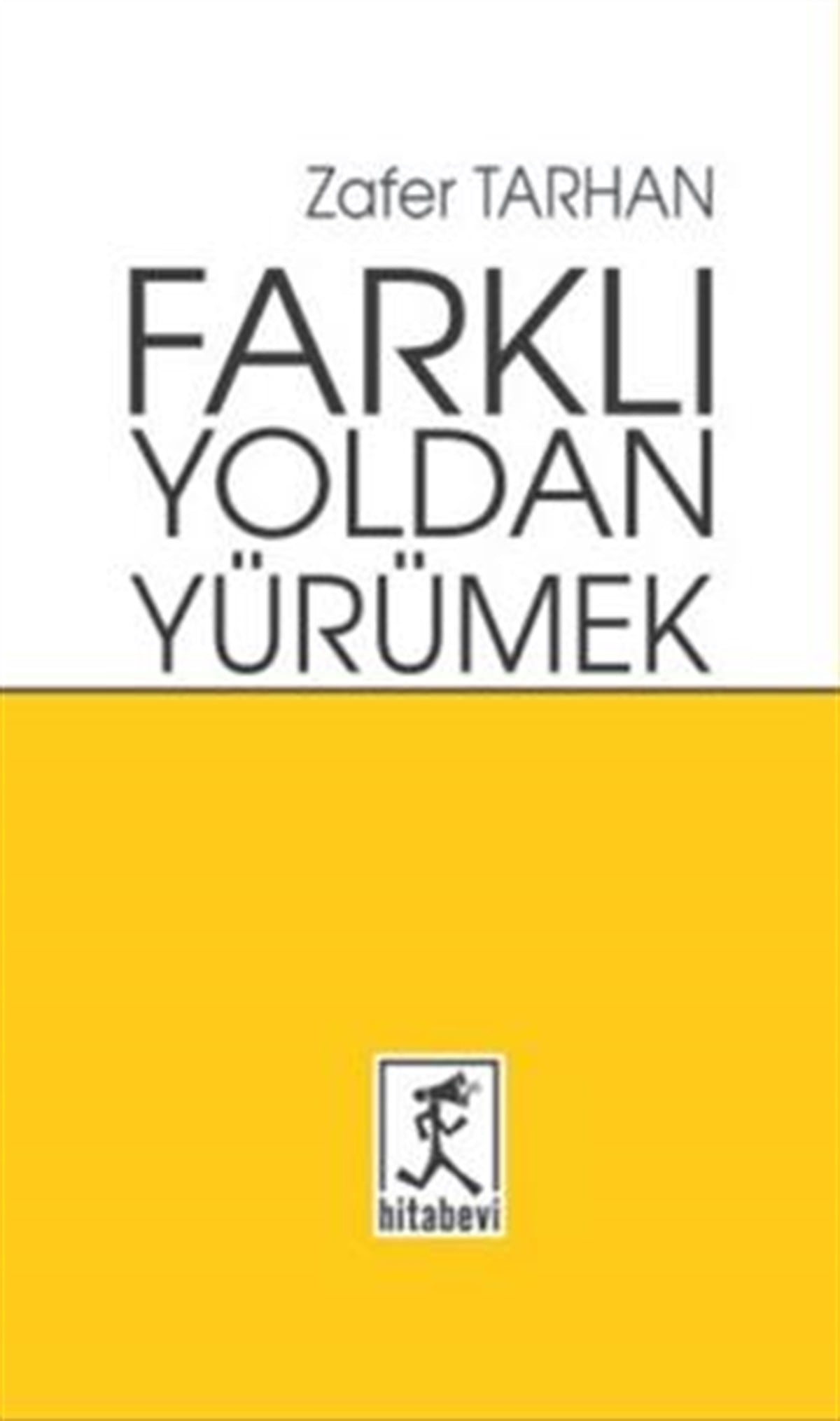 Farklı Yoldan Yürümek