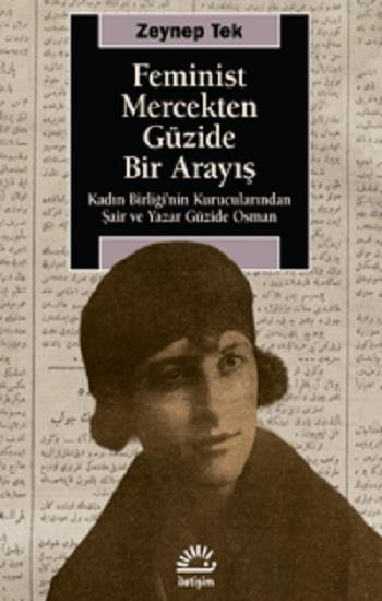 Feminist Mercekten Güzide Bir Arayış Kadın Birliği'nin Kurucularından Şair ve Yazar  Güzide Osman