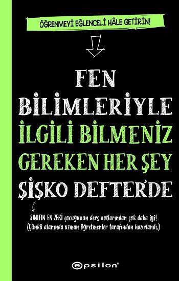 Fen Bilimleriyle İlgili Bilmeniz Gereken Her Şey Şişko Defter’de (Fleksi Kapak)