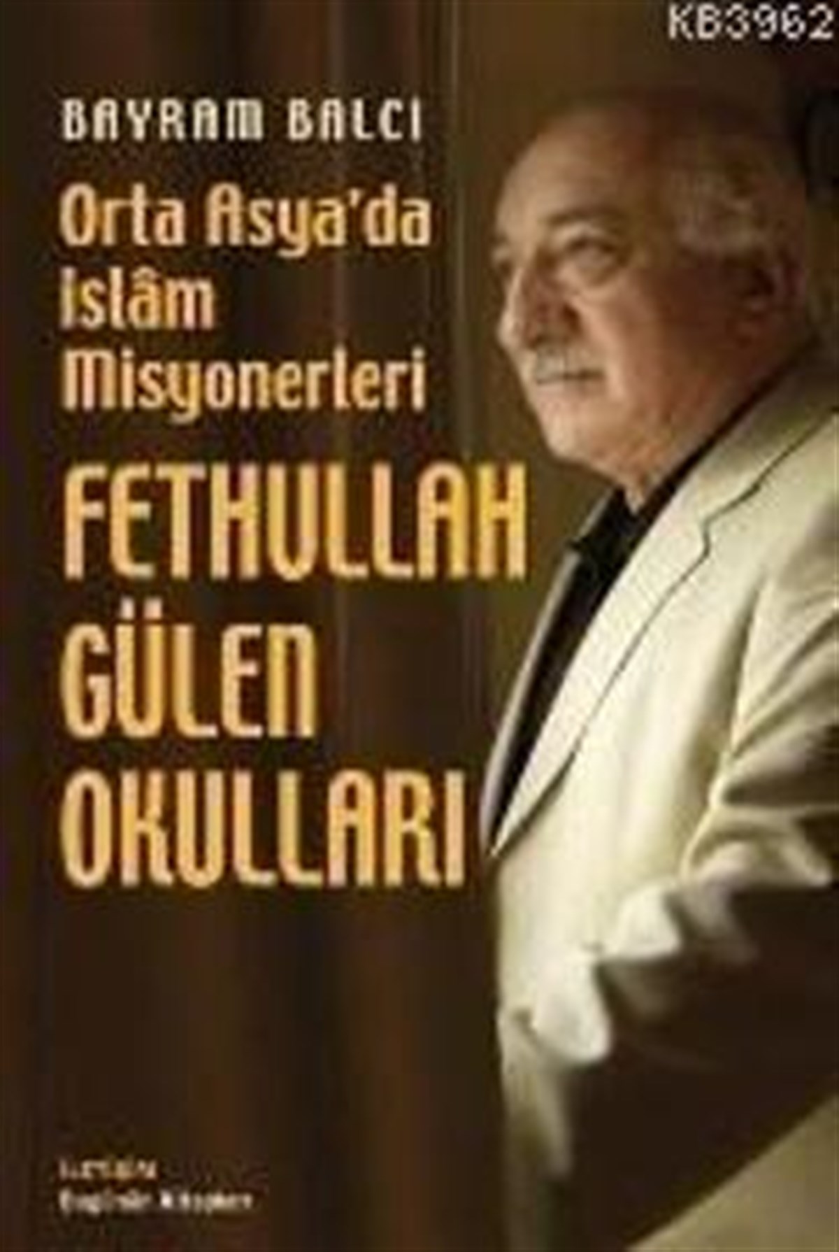 Fethullah Gülen Okulları: Orta Asya'da İslam Misyonerleri
