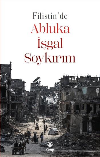 Filistin’de Abluka, İşgal, Soykırım
