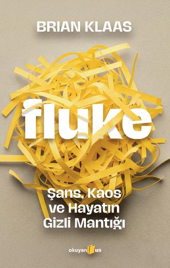 Fluke: Şans, Kaos ve Hayatın Gizli Mantığı