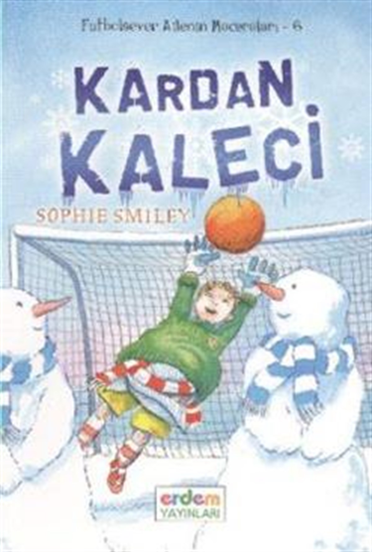 Futbolsever Ailenin Maceraları 6 - Kardan Kaleci