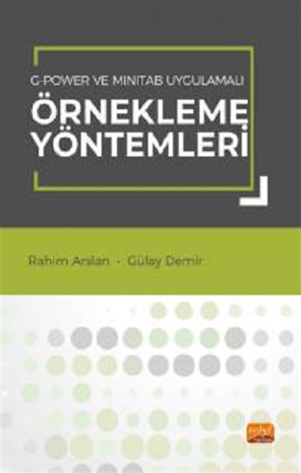 G-Power ve Minitab Uygulamalı Örnekleme Yöntemleri