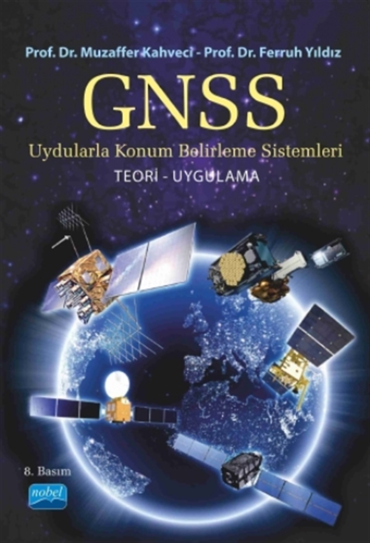 GPS/GNSS Uydularla Konum Belirleme Sistemleri Teori ve Uygulama