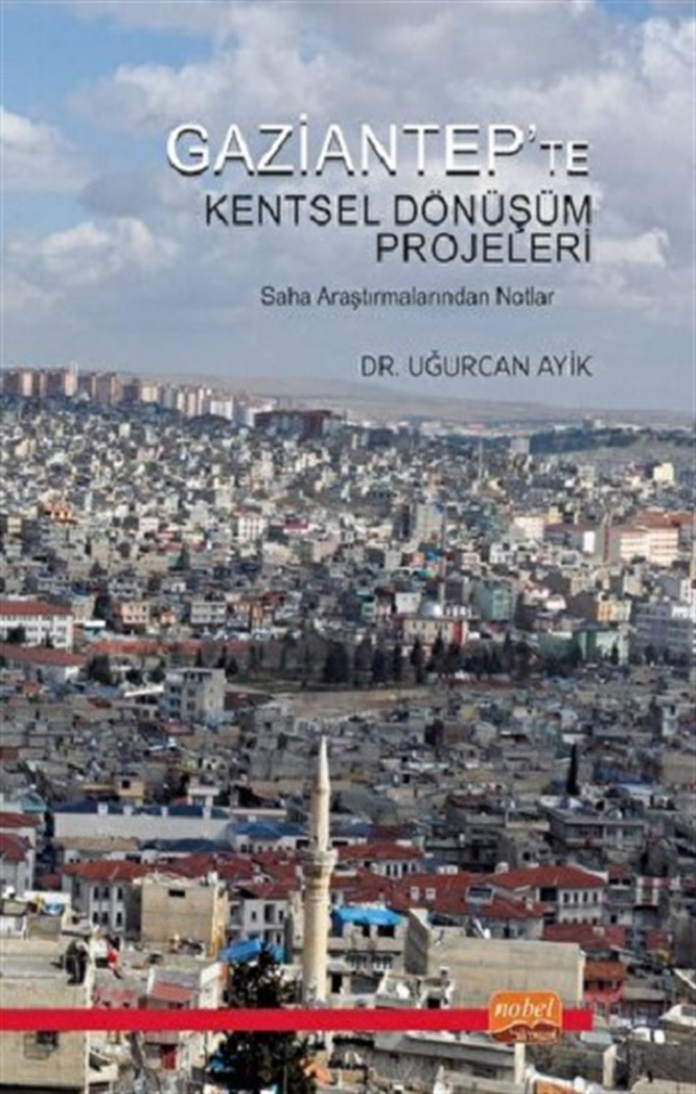 Gaziantep’te Kentsel Dönüşüm Projeleri