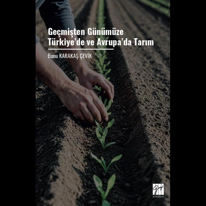 Geçmişten Günümüze Türkiye’de ve Avrupa’da Tarım