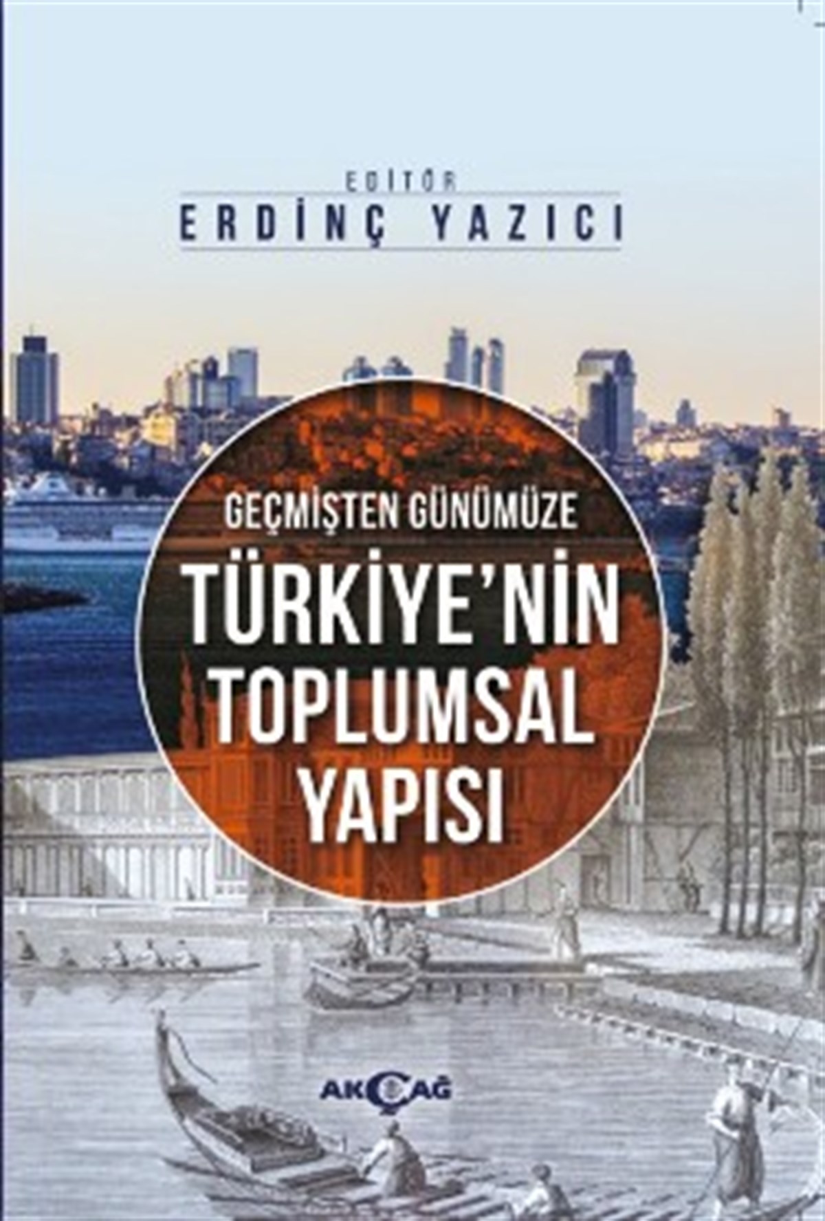 Geçmişten Günümüze Türkiyenin Toplumsal Yapısı